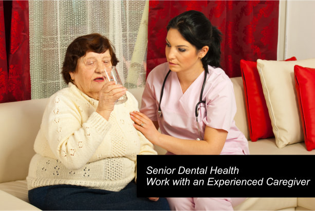 Senior Dental Health- Work with an Experienced Caregiver