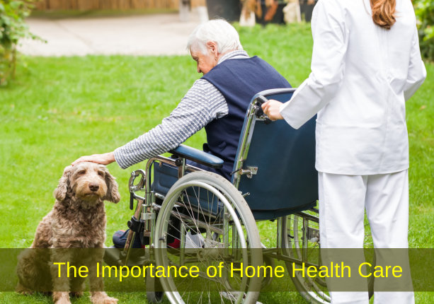 The Importance of Home Health Care